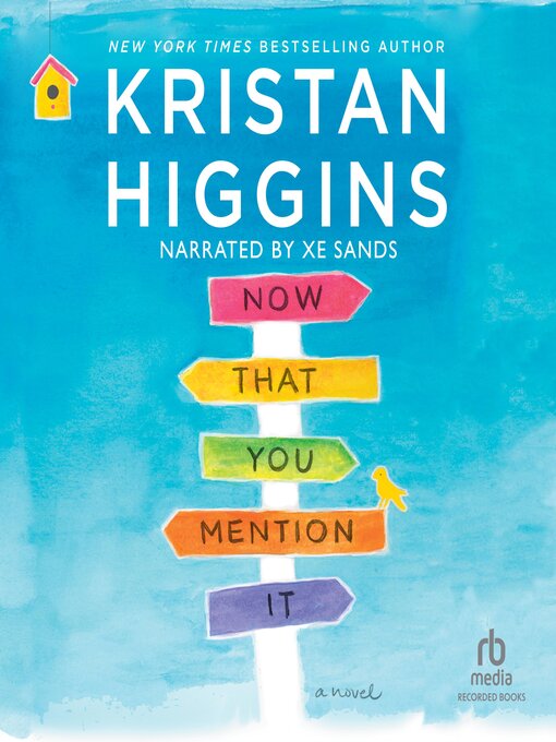 Title details for Now That You Mention It by Kristan Higgins - Available